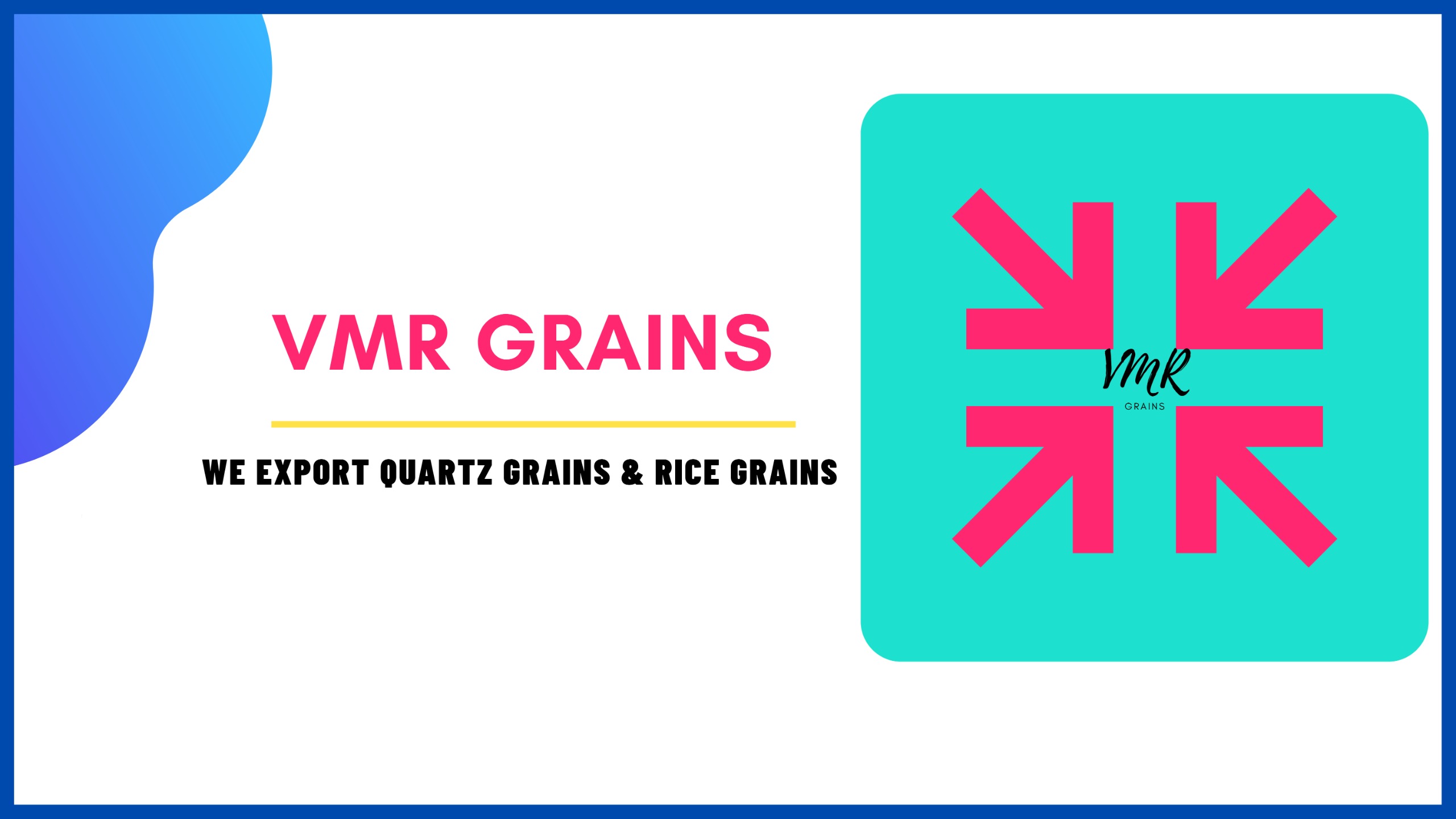 VMR GRAINS